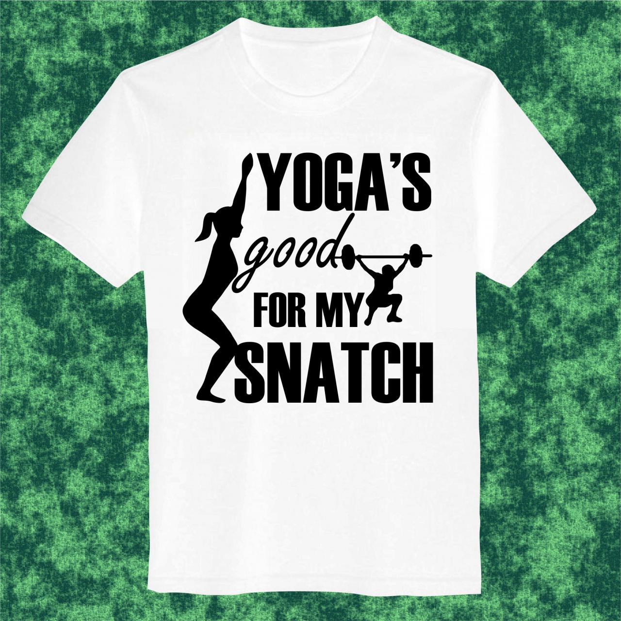 Yoga's Good For My Snatch T-shirt Mens And Womens Cotton Screenprint Size S - 3xl
