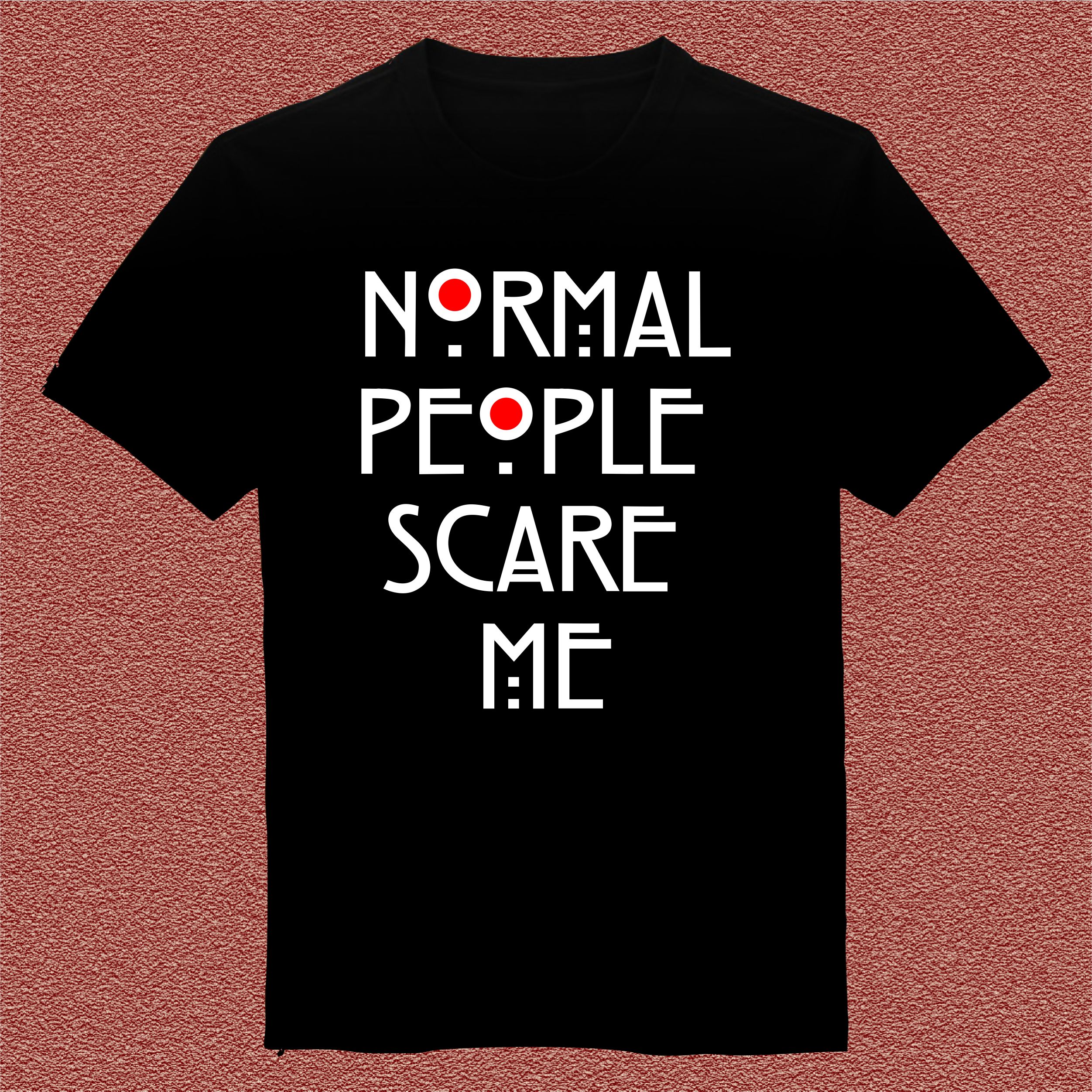 Normal People Scare Me T-shirt Mens And Womens Cotton Screenprint Size ...